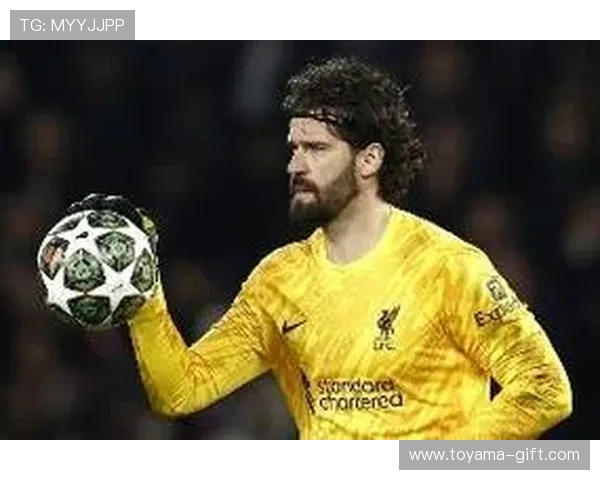 阿利松：门将参与进攻的出球战术先锋